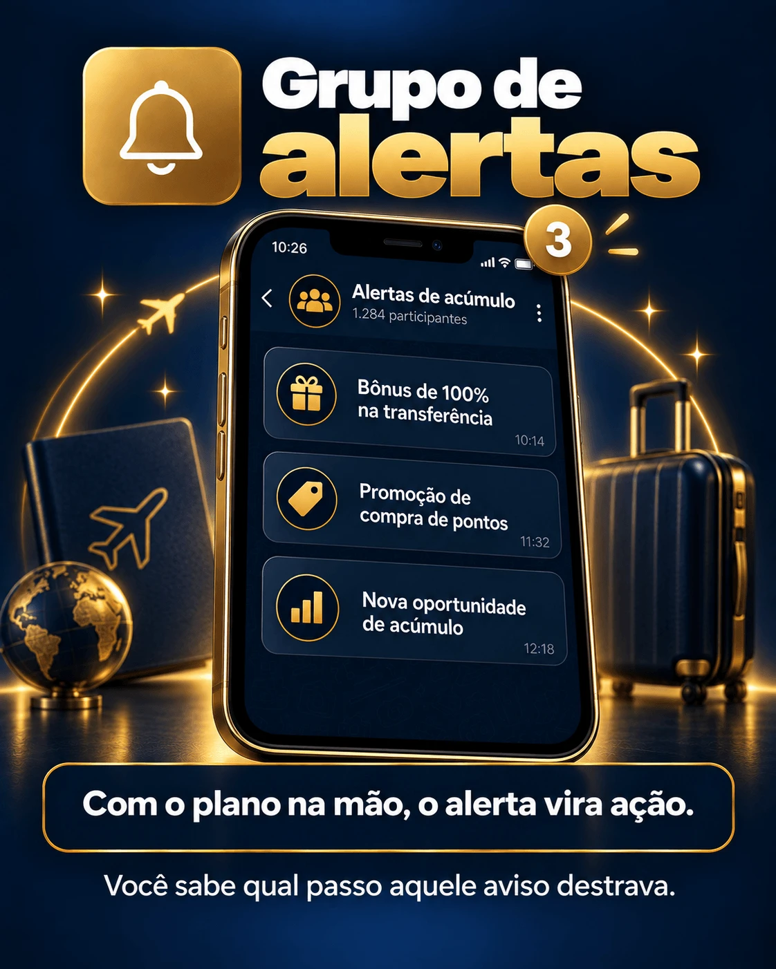 Bônus 2. Grupo de alertas, onde avisamos quando abre bônus de transferência, promoção de compra de pontos e nova oportunidade de acúmulo. Com o plano na mão, o alerta vira ação.